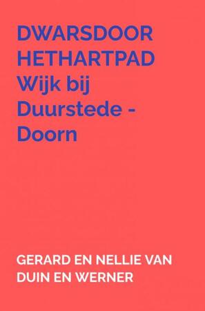 dwarsdoorhethartpad - Gerard En Nellie Van Duin en Werner dwarsdoorhethartpad - Gerard En Nellie Van Duin en Werner