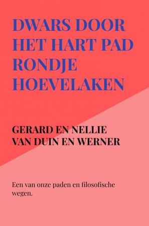 dwars door het hart pad - Gerard En Nellie Van Duin en Werner dwars door het hart pad - Gerard En Nellie Van Duin en Werner