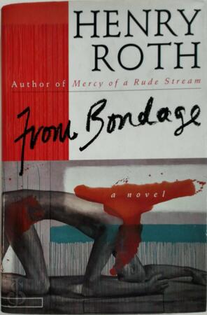 From Bondage - Henry Roth