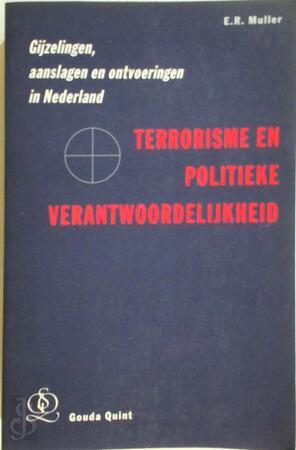 Terrorisme en politieke verantwoordelijkheid - E.R. Muller