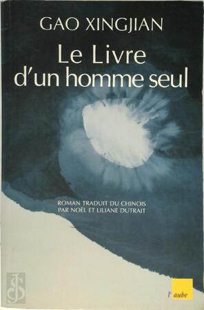 Le livre d'un homme seul - Xingjian Gao