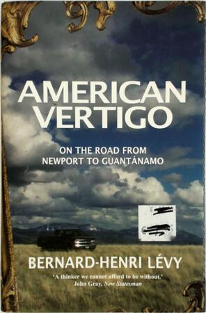 American Vertigo - Bernard-Henri Lévy