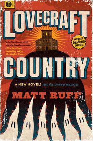 Lovecraft Country - Matt Ruff Lovecraft Country - Matt Ruff