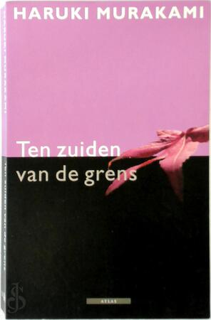 Ten zuiden van de grens - Haruki Murakami, [Vert.] Elbrich Fennema