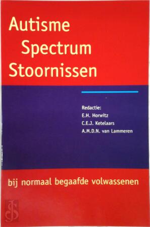 Autisme Spectrum Stoornissen bij normaal begaafde volwassenen - C.E.J. Ketelaars Autisme Spectrum Stoornissen bij normaal begaafde volwassenen - C.E.J. Ketelaars