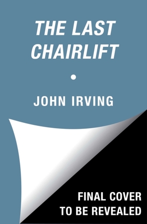 The Last Chairlift - John Irving