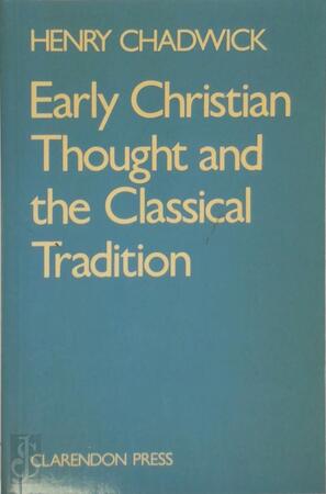 Early Christian Thought and the Classical Tradition - Henry Chadwick