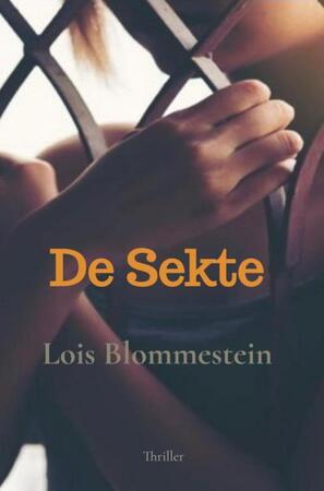 De Sekte - Lois Blommestein De Sekte - Lois Blommestein