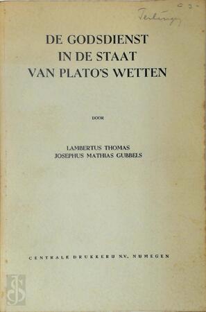 De Godsdienst in de Staat van Plato's Wetten - Lambertus Thomas Josephus Mathias Gubbels