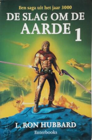 De slag om de aarde / 1 - L.R. Hubbard