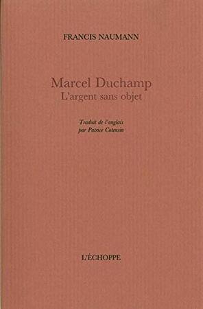 Marcel Duchamp - Francis M. Naumann