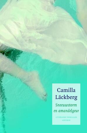 Sneeuwstorm en amandelgeur - Camilla Läckberg Sneeuwstorm en amandelgeur - Camilla Läckberg