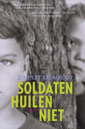 Soldaten huilen niet - Rindert Kromhout Soldaten huilen niet - Rindert Kromhout