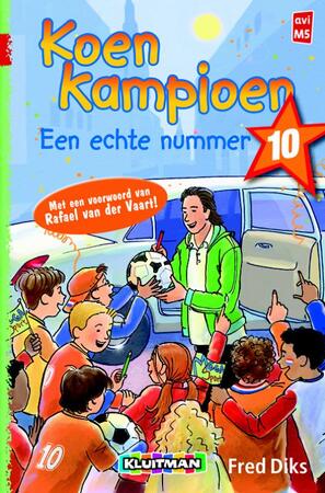 Koen Kampioen. Een echte nummer 10 - Fred Diks Koen Kampioen. Een echte nummer 10 - Fred Diks