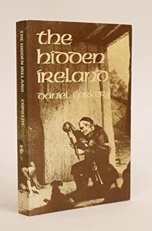 The Hidden Ireland - Daniel Corkery
