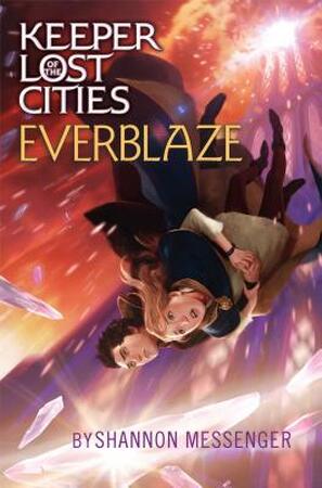 Keeper of the Lost Cities: Everblaze - Shannon Messenger