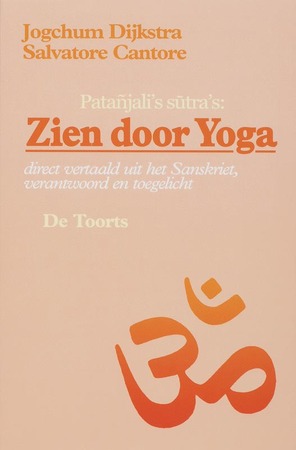 Zien door yoga - J. Dijkstra, S. Cantore Zien door yoga - J. Dijkstra, S. Cantore