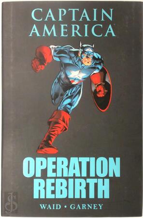 Captain America: Operation Rebirth - Mark Waid