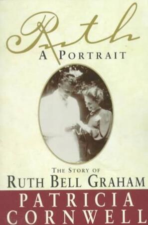 Ruth, a Portrait - Patricia Daniels Cornwell