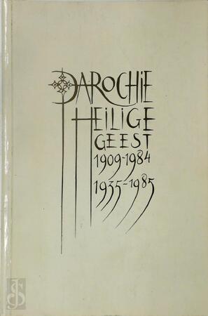 In spiritu sancto. 75 jaar parochie H.-Geest, Antwerpen - Robert Muys