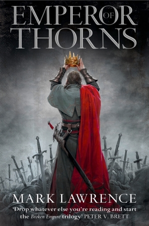Broken empire (03): emperor of thorns - Mark Lawrence