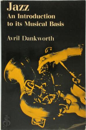 Jazz: an Introduction to Its Musical Basis - Avril Dankworth