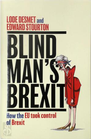 Blind Man's Brexit - Lode Desmet, Edward Stourton
