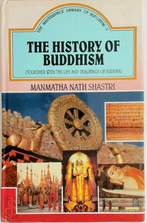 The History of Buddhism - Manmatha Nath Shastri