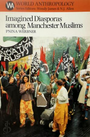 Imagined Diasporas Among Manchester Muslims - Pnina Werbner
