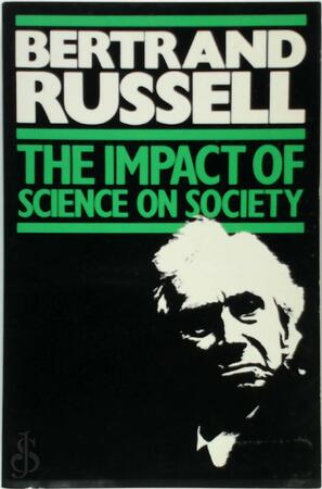 The Impact of Science on Society - Bertrand Russell