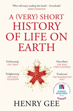 A (very) short history of life on earth - Henry Gee