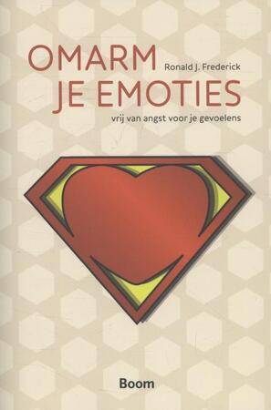Omarm je emoties - Ronald J. Frederick Omarm je emoties - Ronald J. Frederick