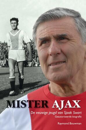 Mister Ajax - Raymond Bouwman Mister Ajax - Raymond Bouwman