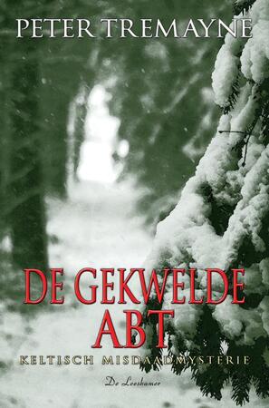 De gekwelde abt - peter tremayne De gekwelde abt - peter tremayne