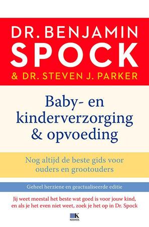 Baby- en kinderverzorging en opvoeding - Benjamin Spock, Steven J. Parker Baby- en kinderverzorging en opvoeding - Benjamin Spock, Steven J. Parker
