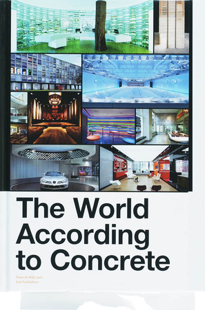 The World According to Concrete - R. van Amerongen The World According to Concrete - R. van Amerongen