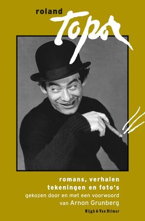 Romans, verhalen, tekeningen foto's - Roland Topor Romans, verhalen, tekeningen foto's - Roland Topor