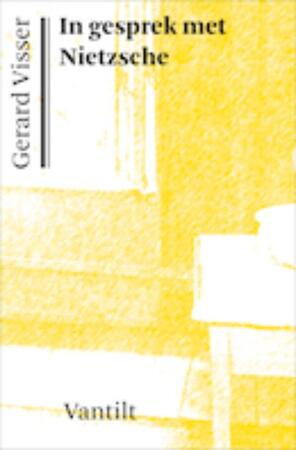 In gesprek met Nietzsche - G. Visser
