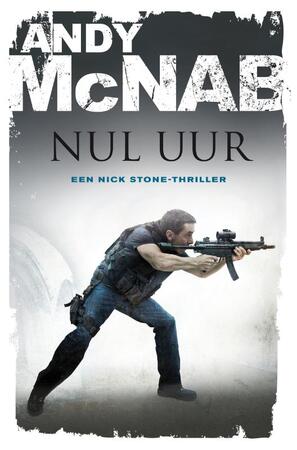 Nul uur - Andy McNab Nul uur - Andy McNab