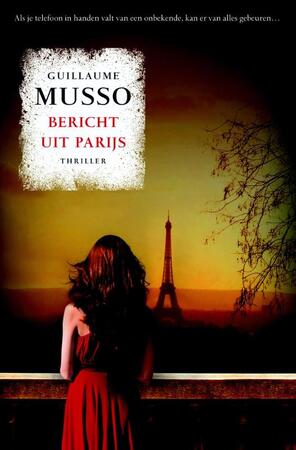 Bericht uit Parijs - Guillaume Musso Bericht uit Parijs - Guillaume Musso