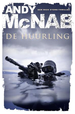 De huurling - Andy McNab De huurling - Andy McNab