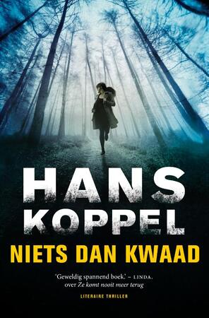 Niets dan kwaad - Hans Koppel Niets dan kwaad - Hans Koppel