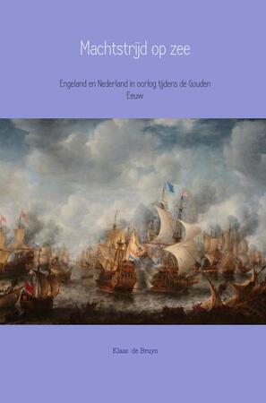 Machtstrijd op zee - Klaas de Bruyn Machtstrijd op zee - Klaas de Bruyn