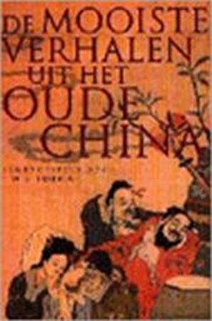 De mooiste verhalen uit het oude China - Wilt L. Idema De mooiste verhalen uit het oude China - Wilt L. Idema