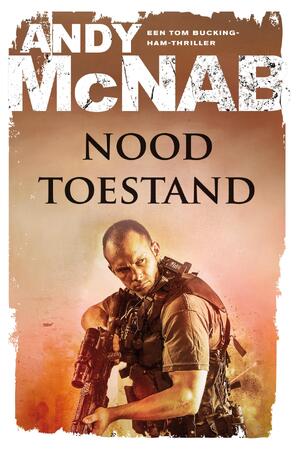 Noodtoestand / deel 3 - Andy McNab Noodtoestand / deel 3 - Andy McNab