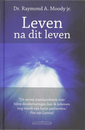 Leven na dit leven - Raymond A. Moody Jr. Leven na dit leven - Raymond A. Moody Jr.