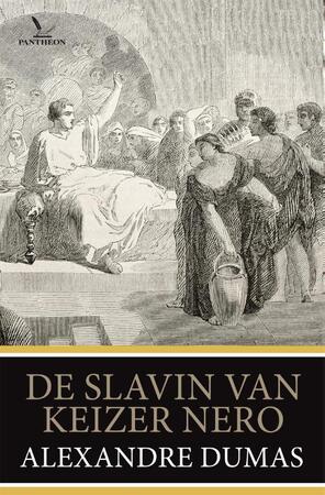 De slavin van keizer Nero - Alexandre Dumas De slavin van keizer Nero - Alexandre Dumas