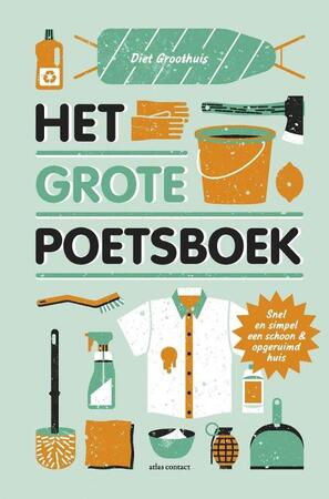 Het grote poetsboek - Diet Groothuis Het grote poetsboek - Diet Groothuis