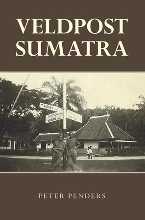 Veldpost Sumatra - Peter Penders