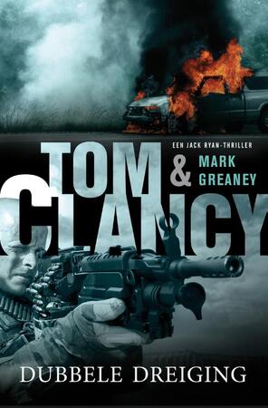 Dubbele dreiging - Tom Clancy, Mark Greaney Dubbele dreiging - Tom Clancy, Mark Greaney